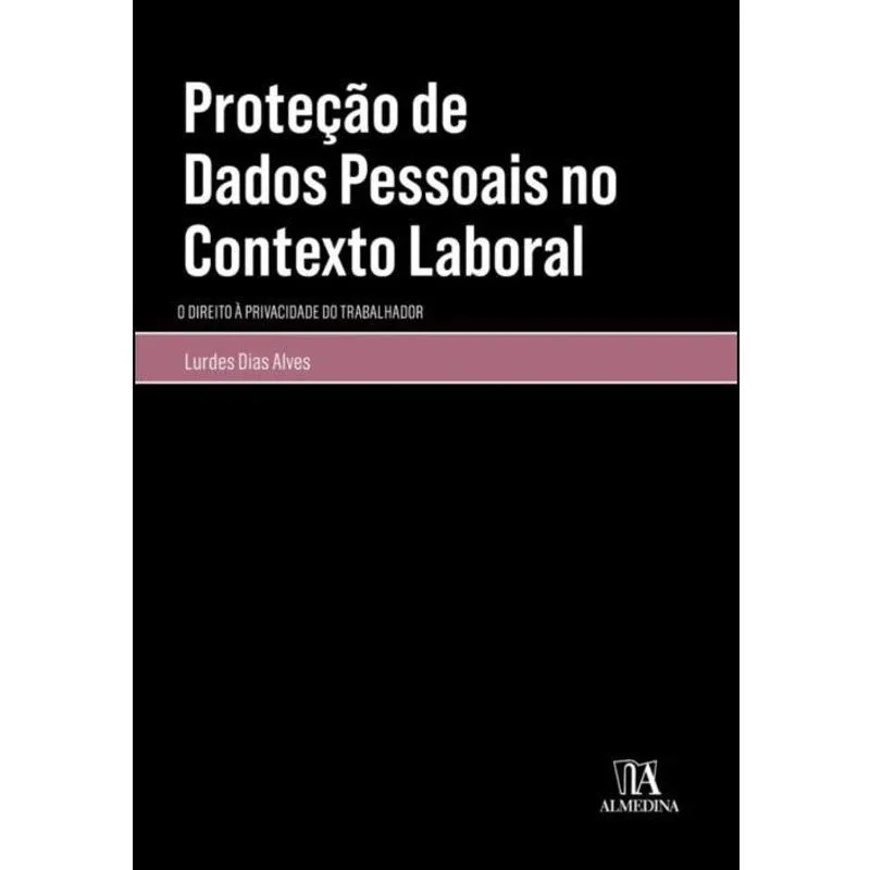 PROTEçãO de dados pessoais no contexto laboral