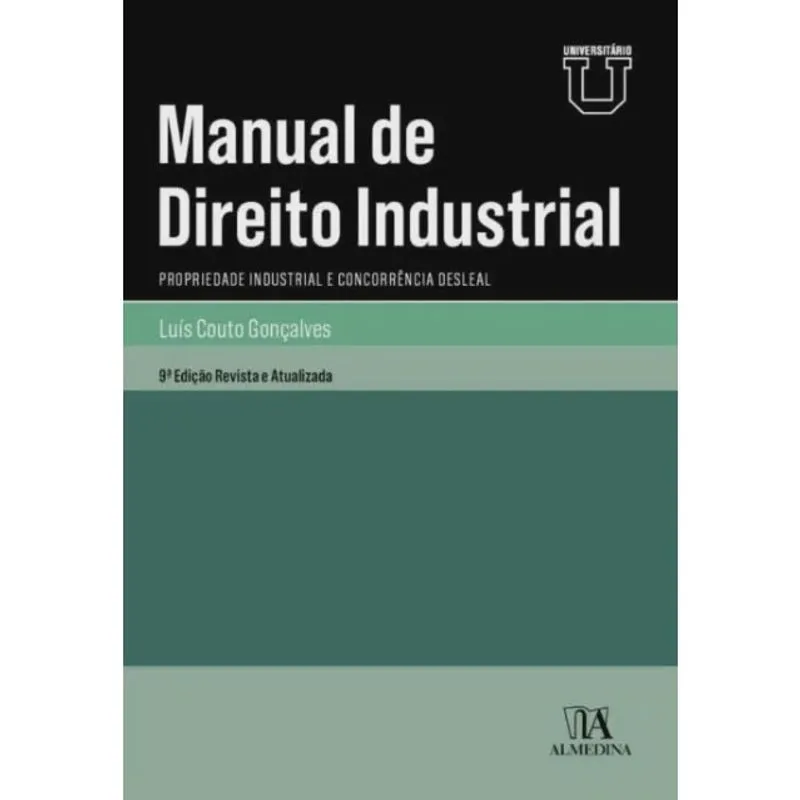 Manual de direito industrial: propriedade industrial E concorrencia desleal