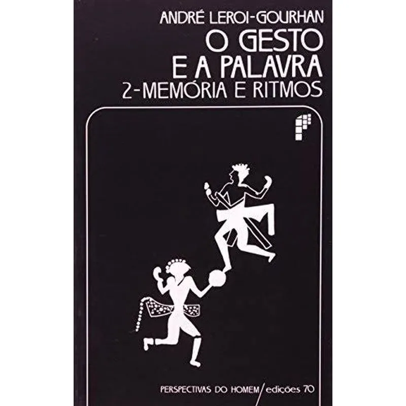 Gesto E A Palavra, O 2