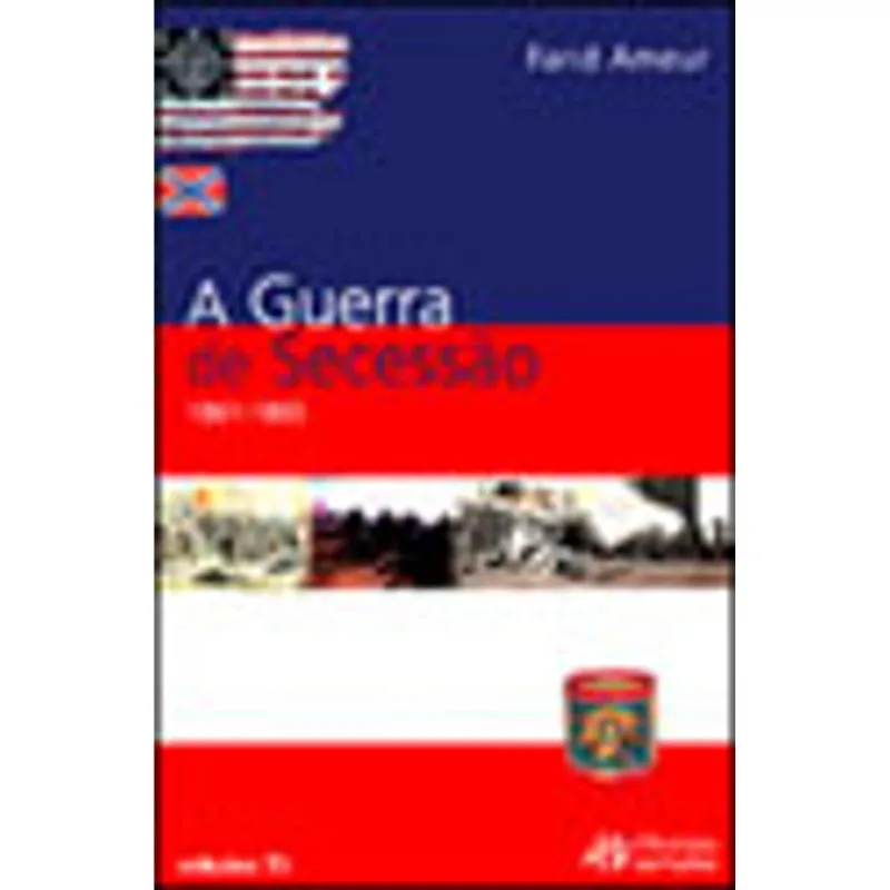 GUERRA DA SECESSAO, A - 1861-1865