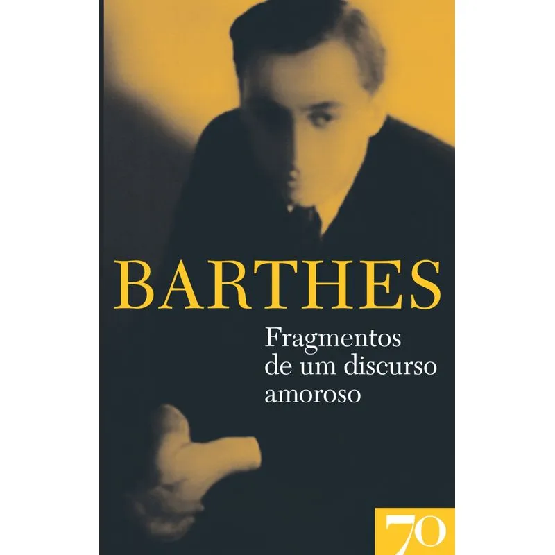 Fragmentos De Um Discurso Amoroso