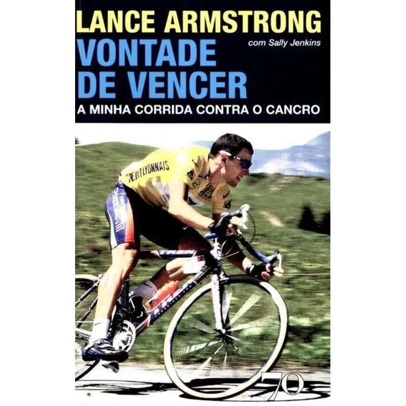 Lance Armstrong - Vontade De Vencer