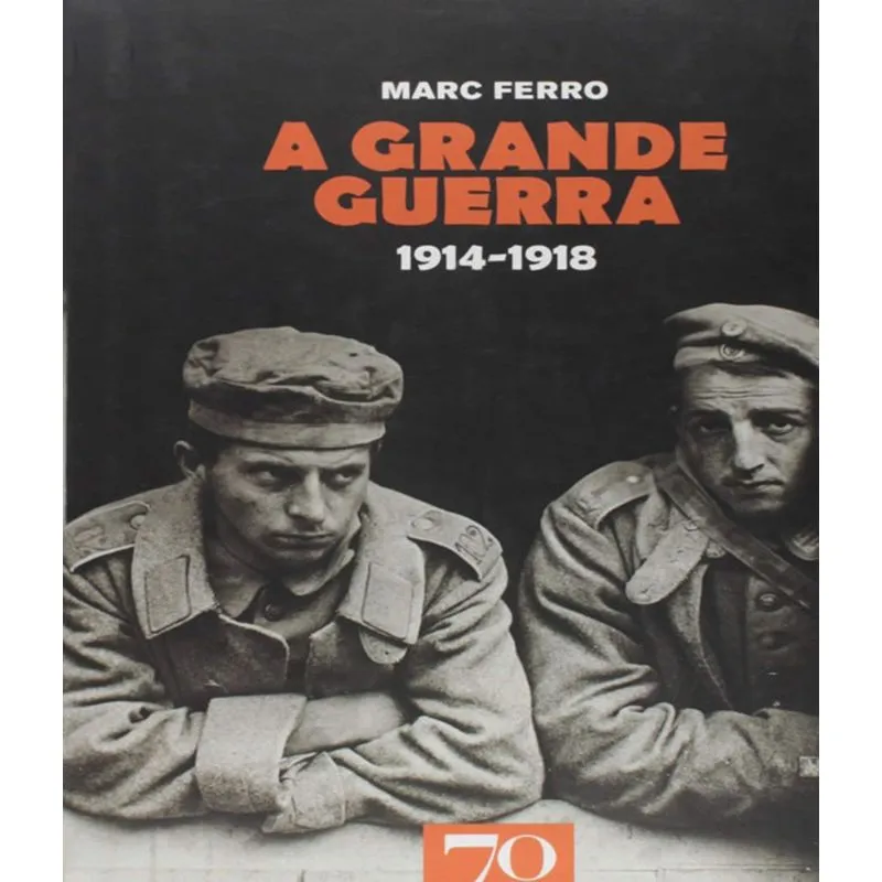 Grande Guerra, A - 1914-1918