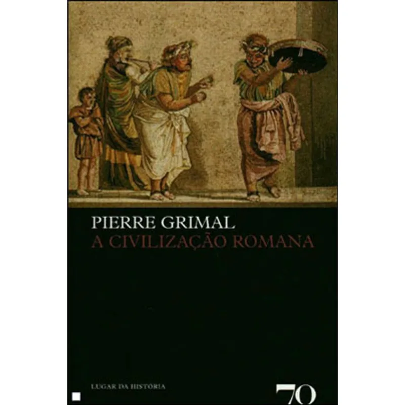 CIVILIZAÇAO ROMANA, A