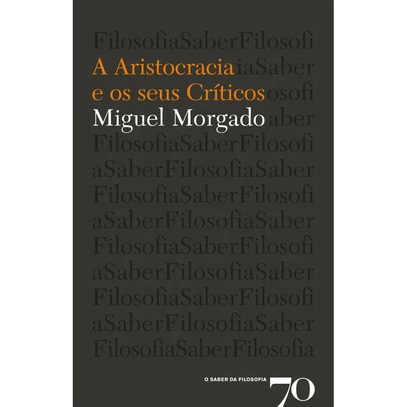 Aristocracia E Os Seus Criticos, A