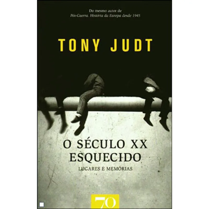 SECULO XX ESQUECIDO, O - LUGARES E MEMORIAS