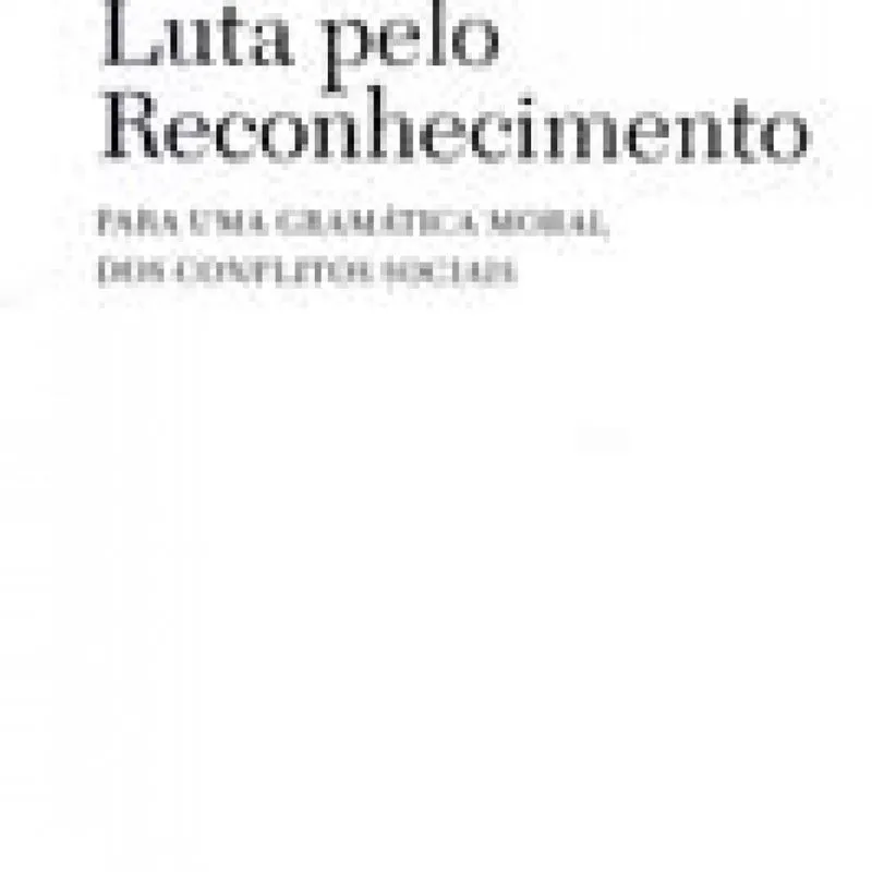 Luta Pelo Reconhecimento, A