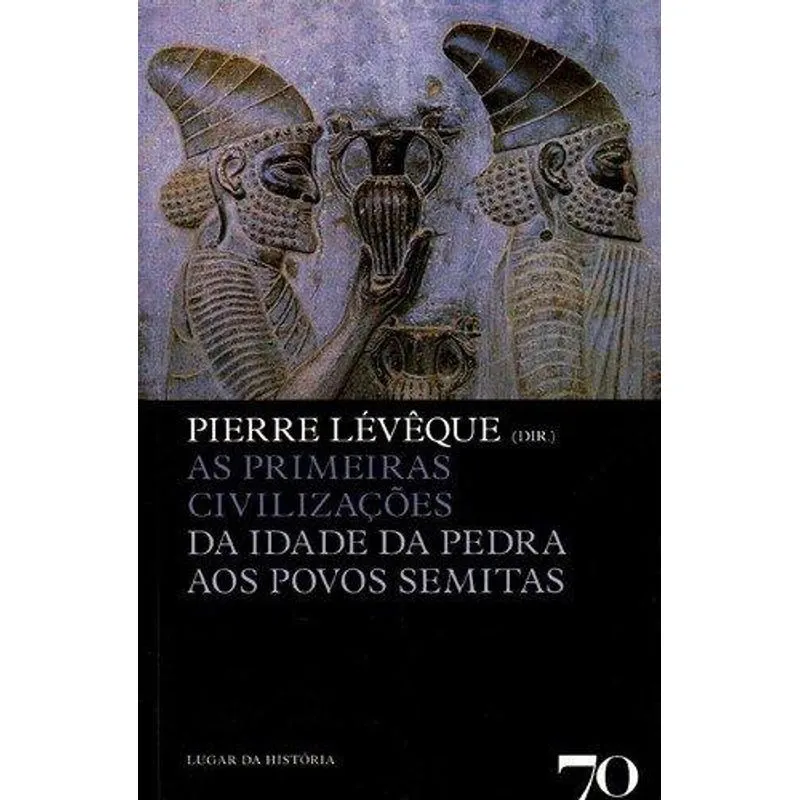 As Primeiras Civilizaçoes