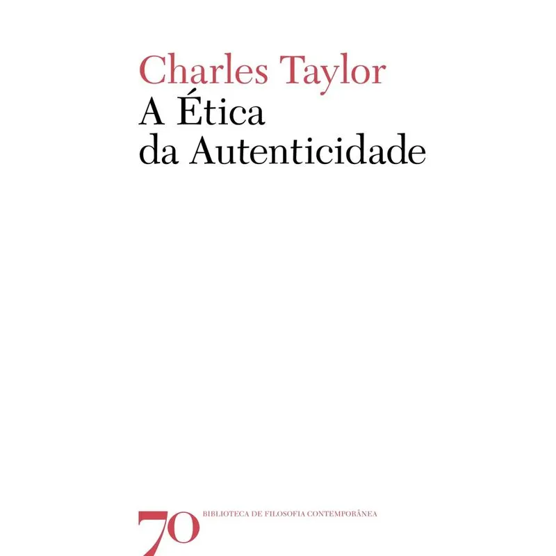Etica Da Autenticidade, A