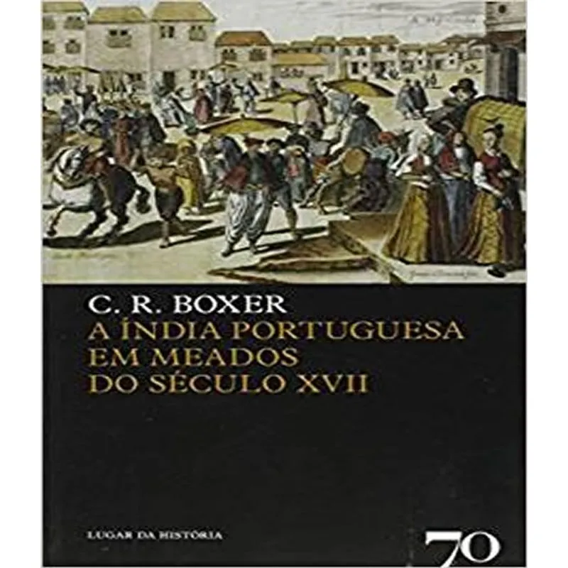 India Portuguesa Em Meados Do Seculo Xvii, A