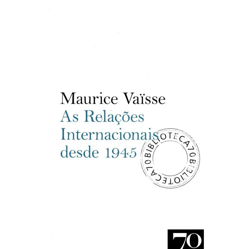 As Relações Internacionais Desde 1945