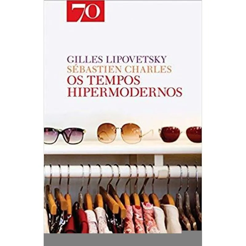 Tempos Hipermodernos, Os