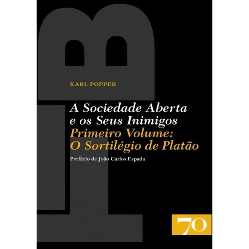 A Sociedade Aberta E Os Seus Inimigos - Volume 1 - O Sortilegio De Platao