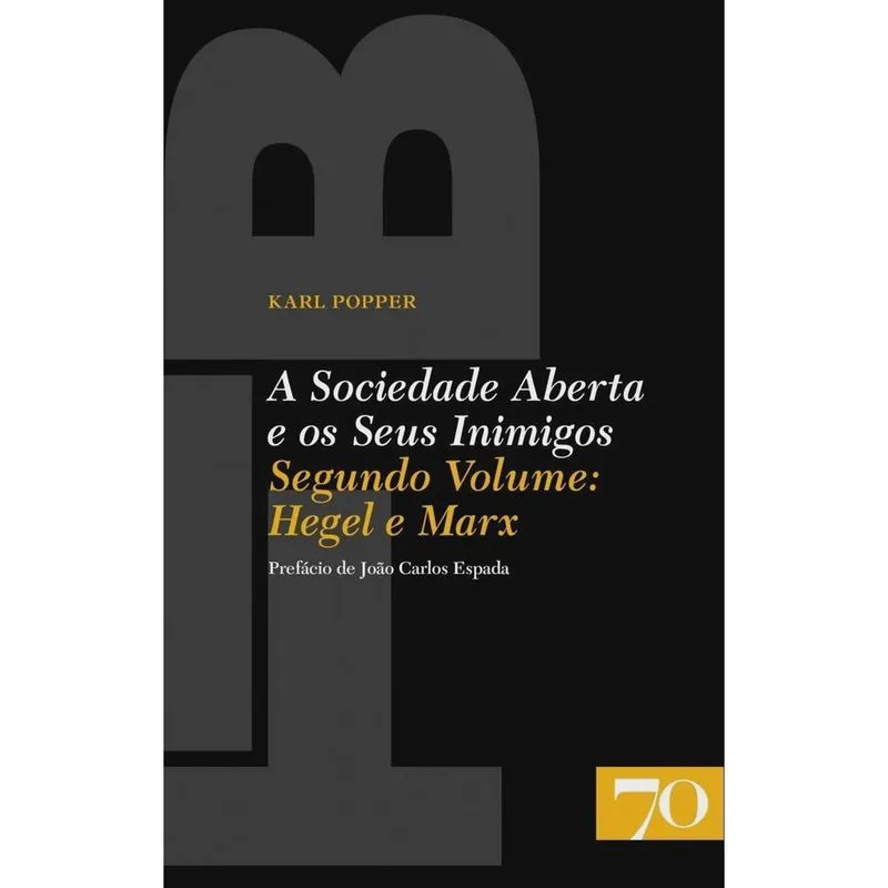 Sociedade aberta E os seus inimigos: hegel E marx - vol. 2