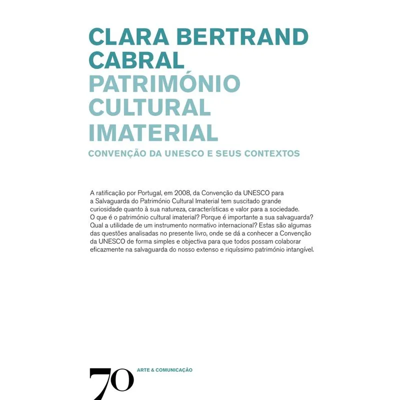 Patrimonio Cultural Imaterial: Convencao Da Unesco E Seus Contextos