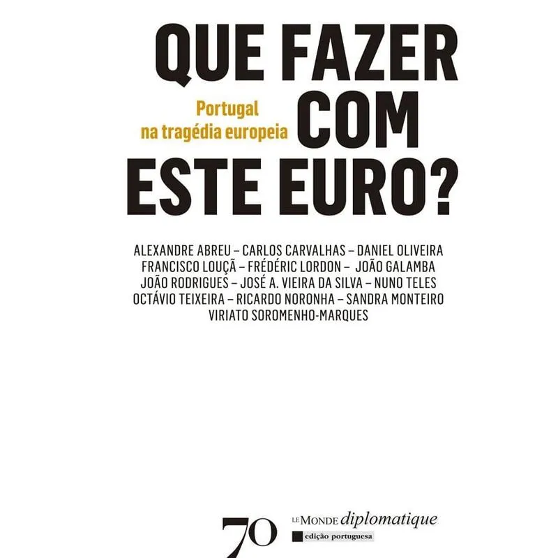 Que fazer com este euro? Portugal na tragédia europeia