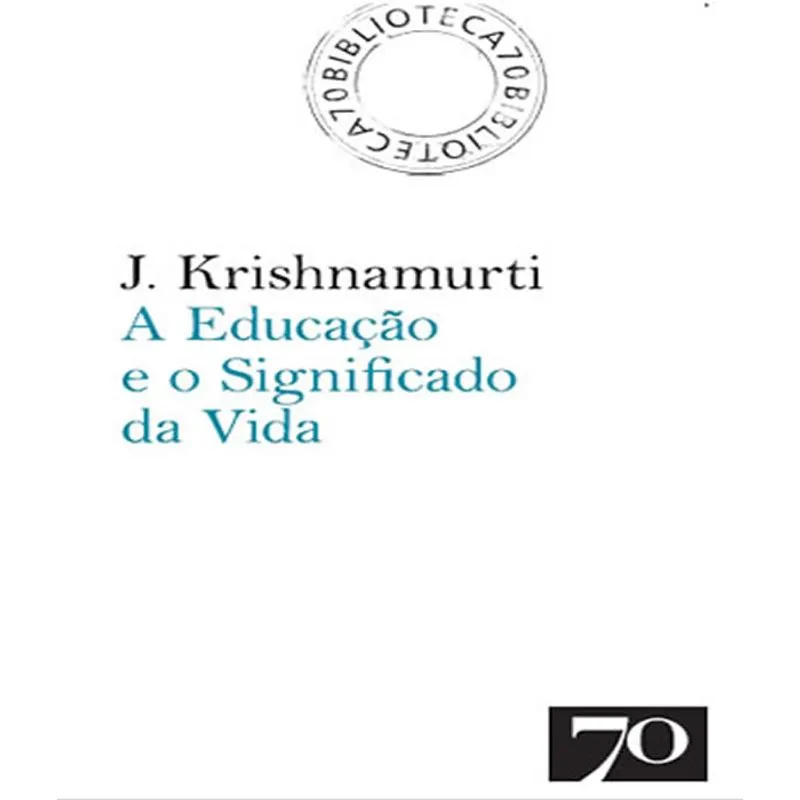 Educacao E O Significado Da Vida, A