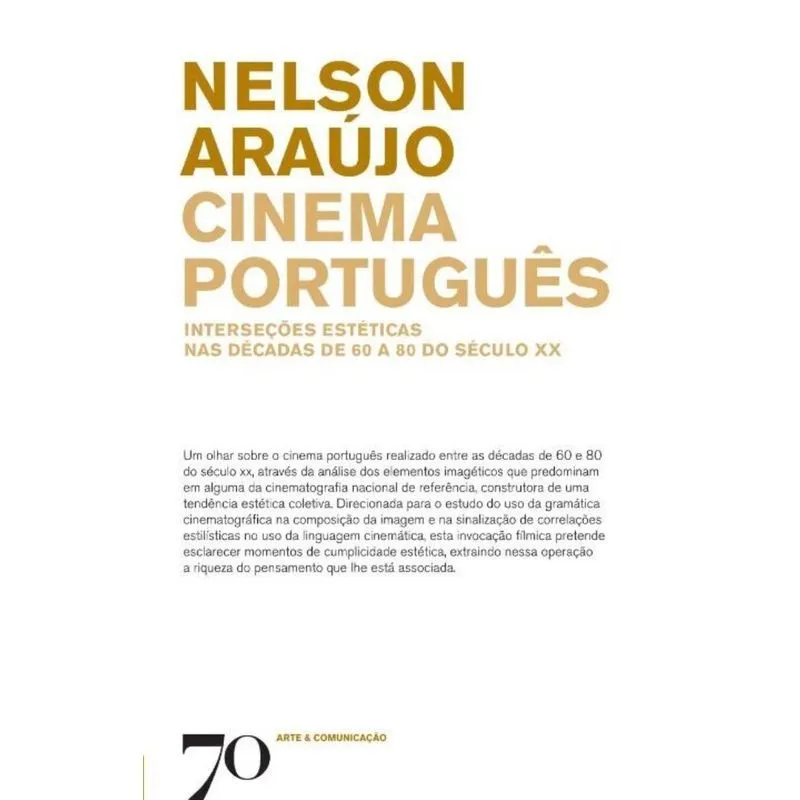 Cinema Português: Interseções Estéticas Nas Décadas De 60 A 80 Do Século Xx