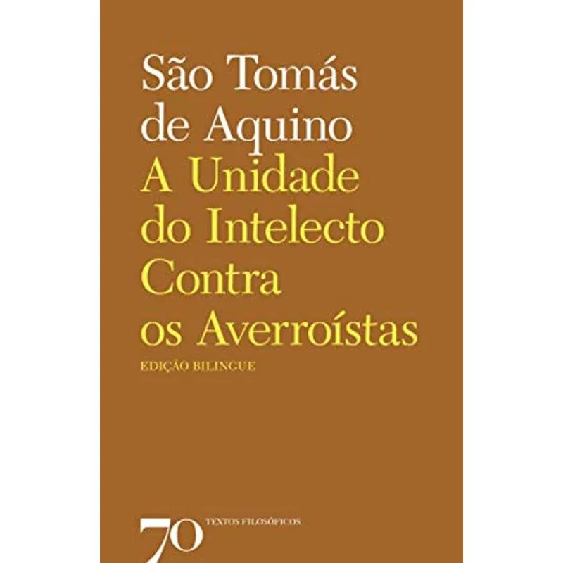 UNIDADE DO INTELECTO CONTRA OS AVERROISTAS - AQUINO