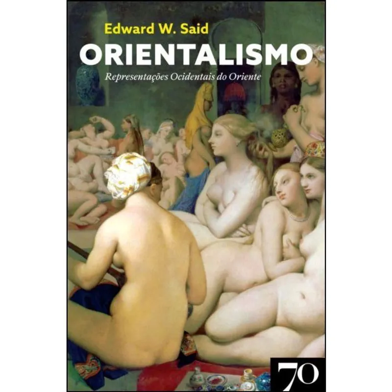 Orientalismo - REPRESENTAçõES ocidentais do oriente