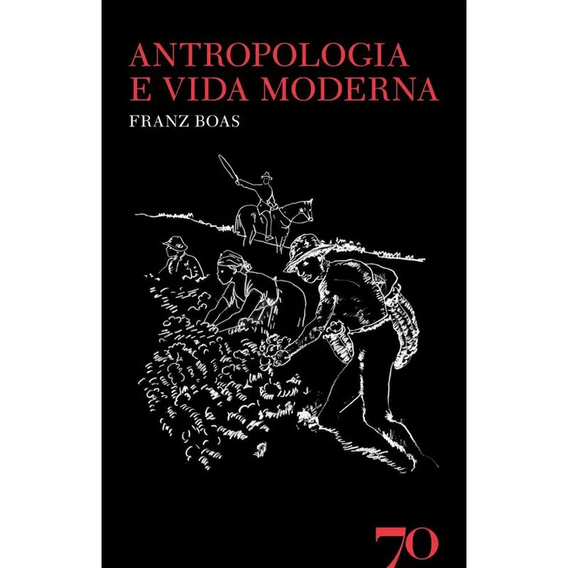 ANTROPOLOGIA E VIDA MODERNA