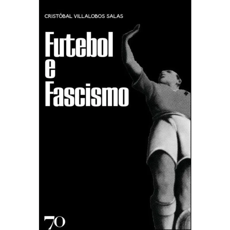 Futebol E fascismo