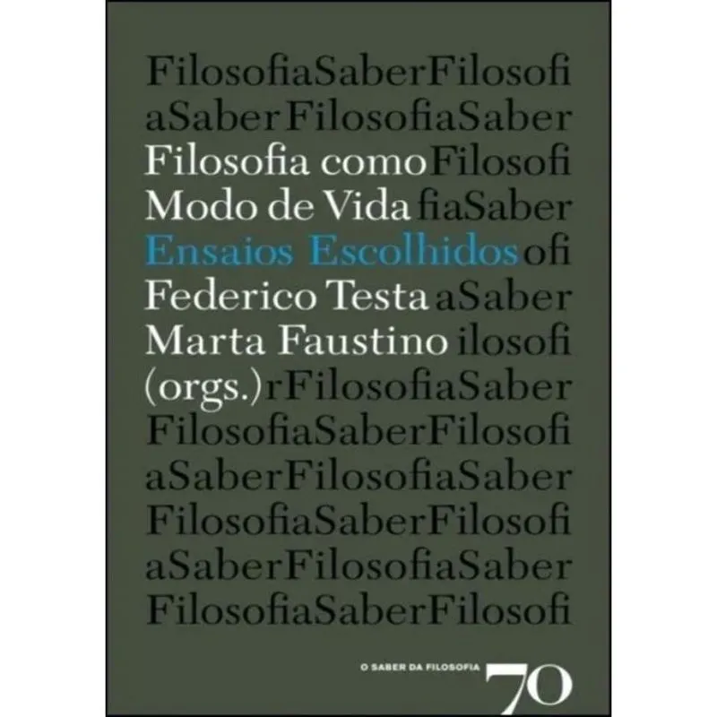 Filosofia Como Modo De Vida Ensaios Escolhidos