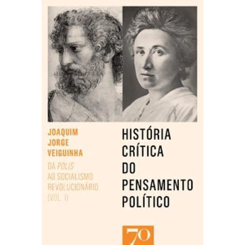 História Crítica Do Pensamento Político Da Polis Ao Socialismo Revolucionário