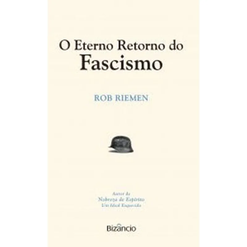 ETERNO RETORNO DO FASCISMO, O