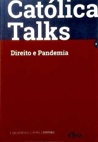 Católica Talks - Nº 3 Direito e Pandemia