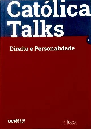 Católica Talks - Nº 4 Direito e Personalidade