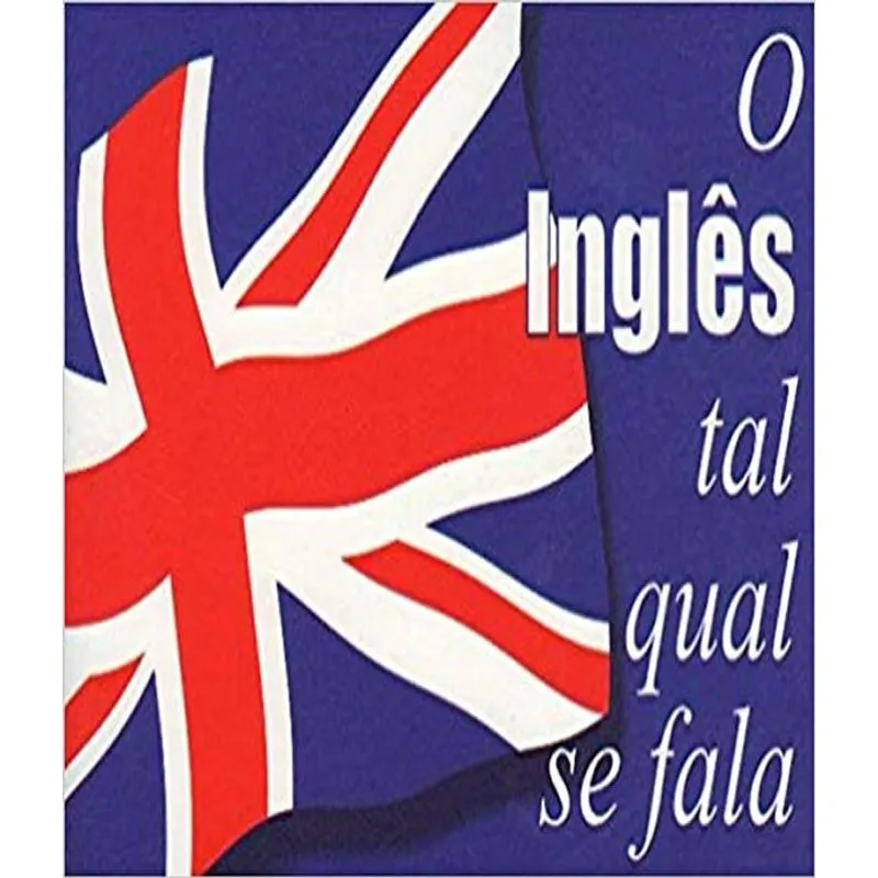 Ingles Tal Qual Se Fala, O