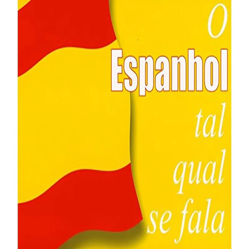 Espanhol Tal Qual Se Fala, O