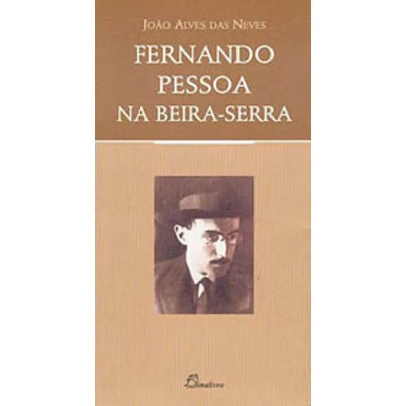 FERNANDO PESSOA NA BEIRA-SERRA