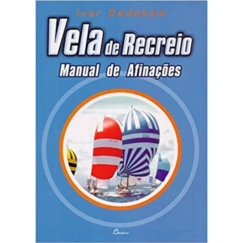 VELA DE RECREIO - MANUAL DE AFINACOES