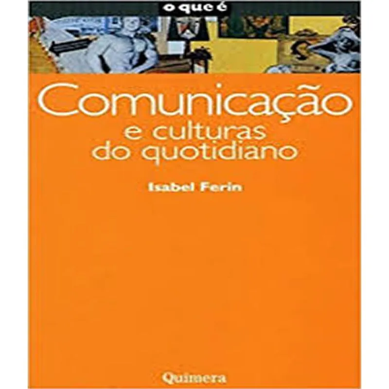 Comunicacao E Culturas Do Quotidiano