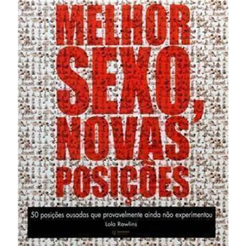 Melhor Sexo, Novas Posicoes