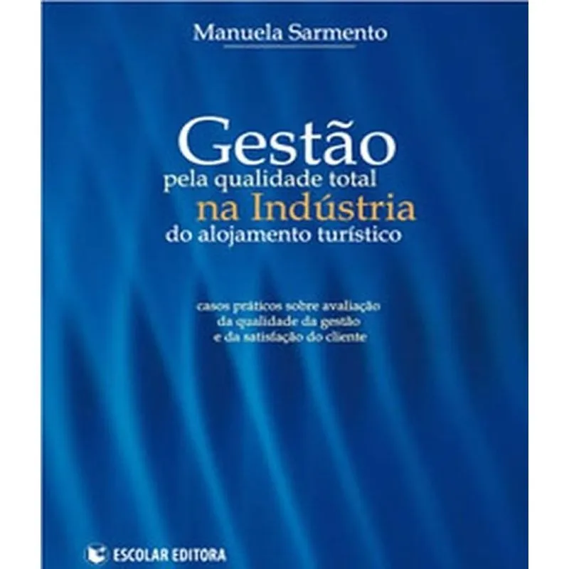 Gestao Pela Qualidade Total Na Industria Do Alojamento Turistico
