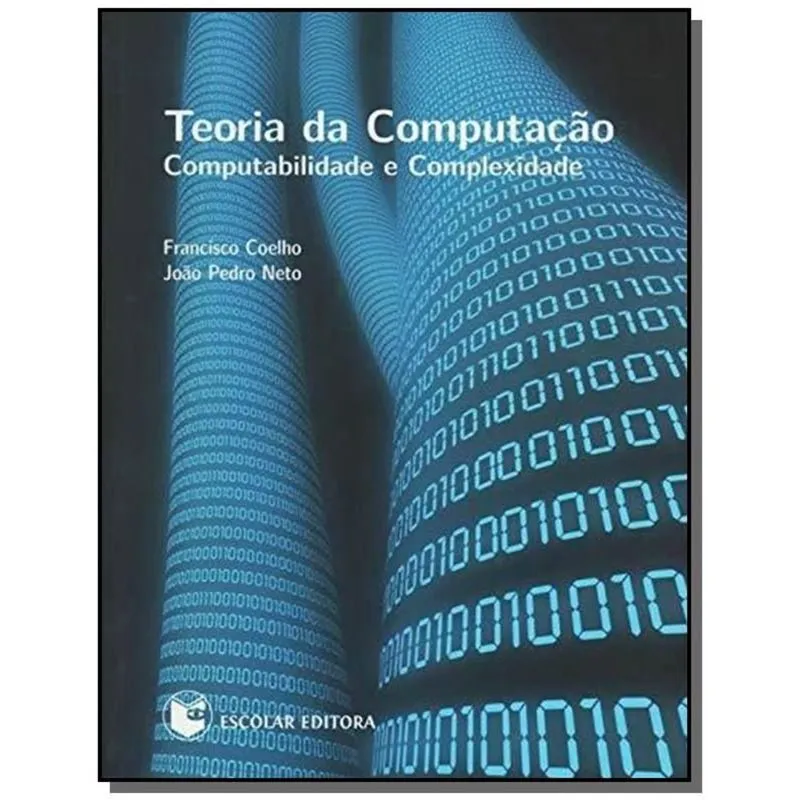 TEORIA DA COMPUTACAO: COMPUTABILIDADE E COMPLEXIDA