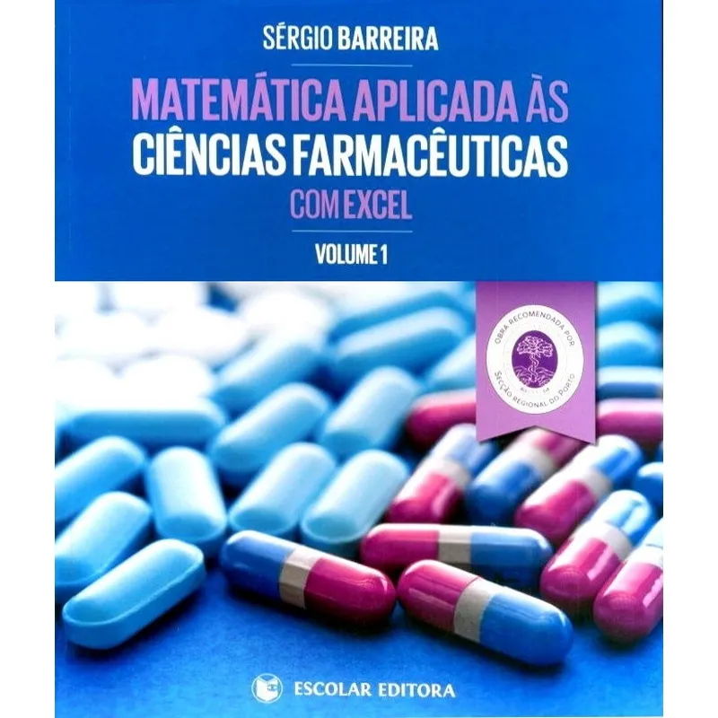 Matemática Aplicada Às Ciências Farmacêuticas Com Excel-Vol.1