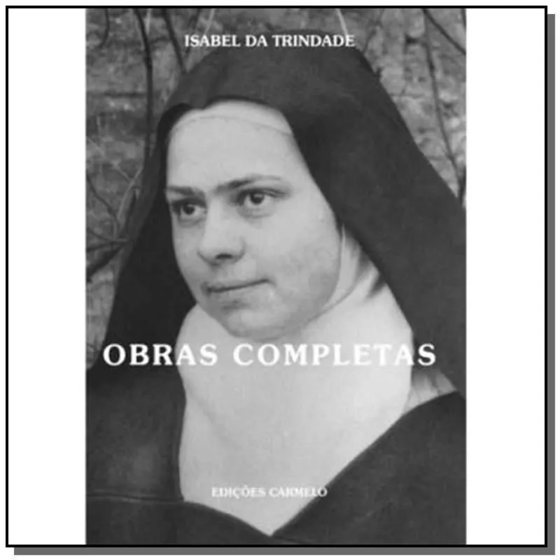 OBRAS COMPLETAS DE ISABEL DA TRINDADE