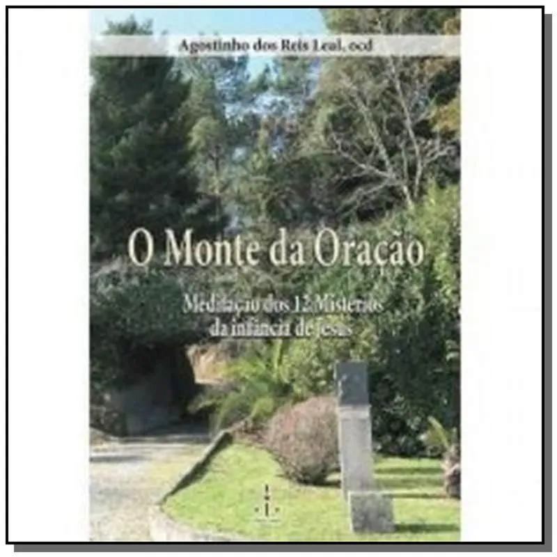 MONTE DA ORAÇÃO, O