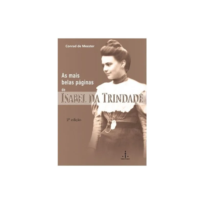 Mais belas páginas de isabel da trindade, as