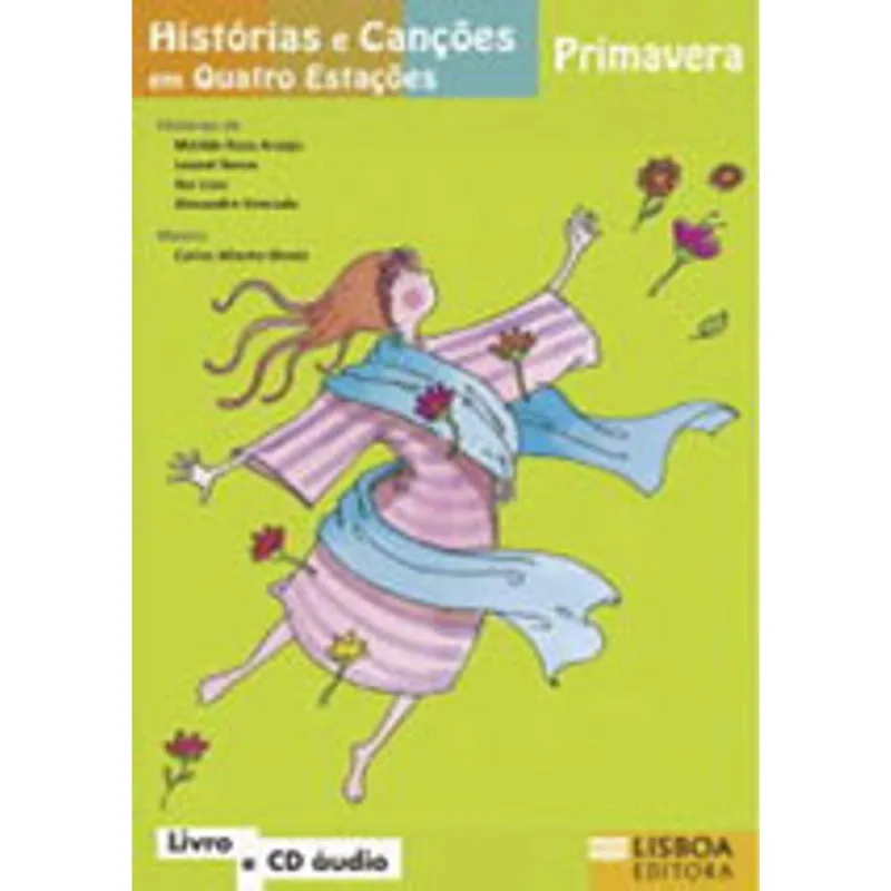 HISTORIAS E CANÇOES EM QUATRO ESTAÇOES - PRIMAVERA