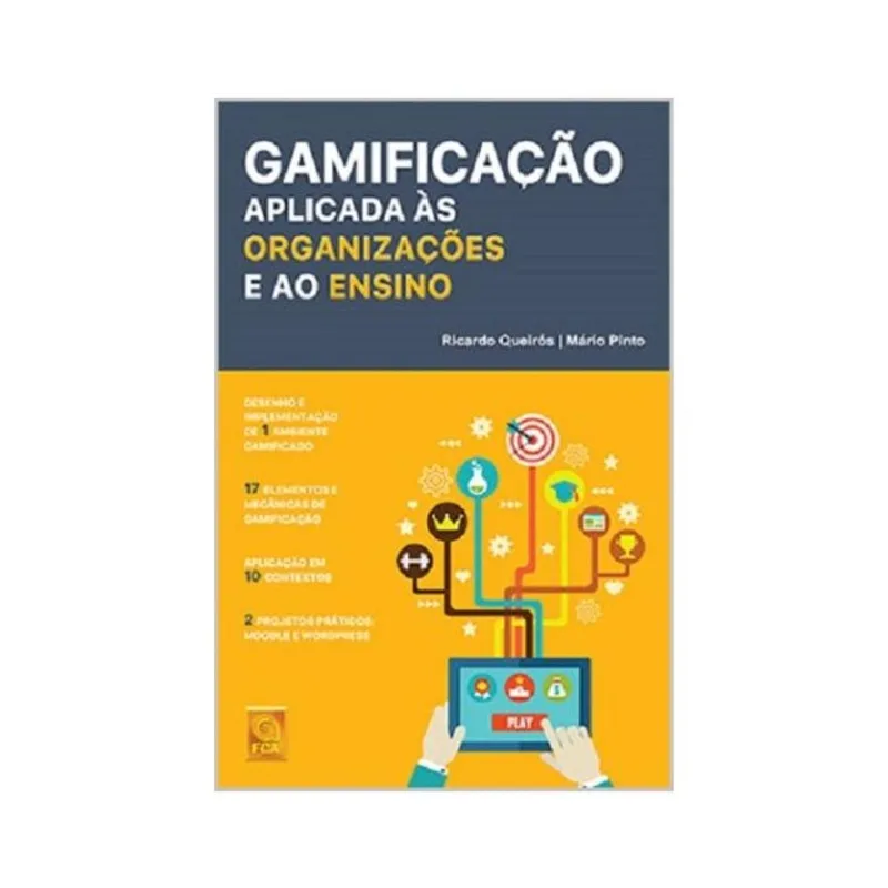 GAMIFICAÇÃO APLICADA ÀS ORGANIZAÇÕES E AO ENSINO