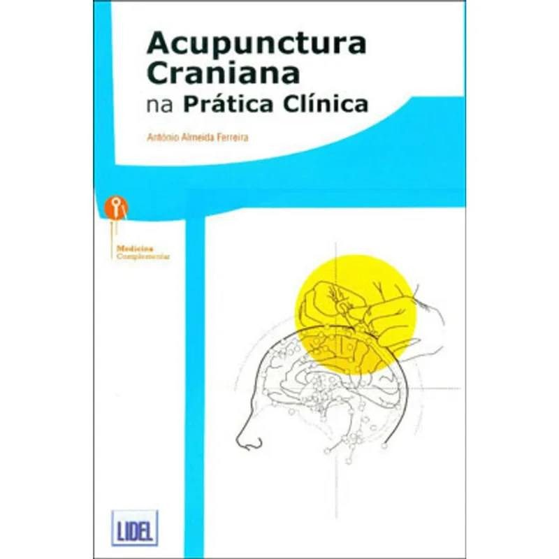 ACUPUNCTURA CRANIANA NA PRATICA CLINICA