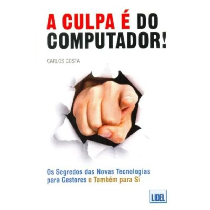 CULPA E DO COMPUTADOR!, A