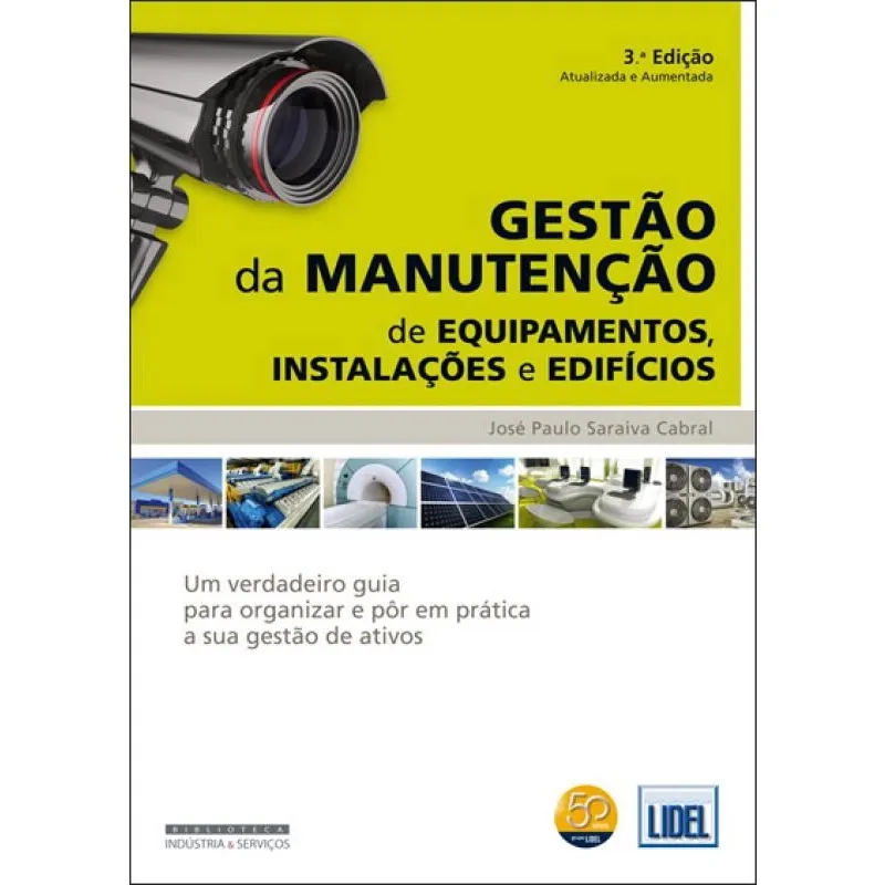 Gestão da Manutenção de Equipamentos Instalações e Edifícios (Atualizada e Aumentada)