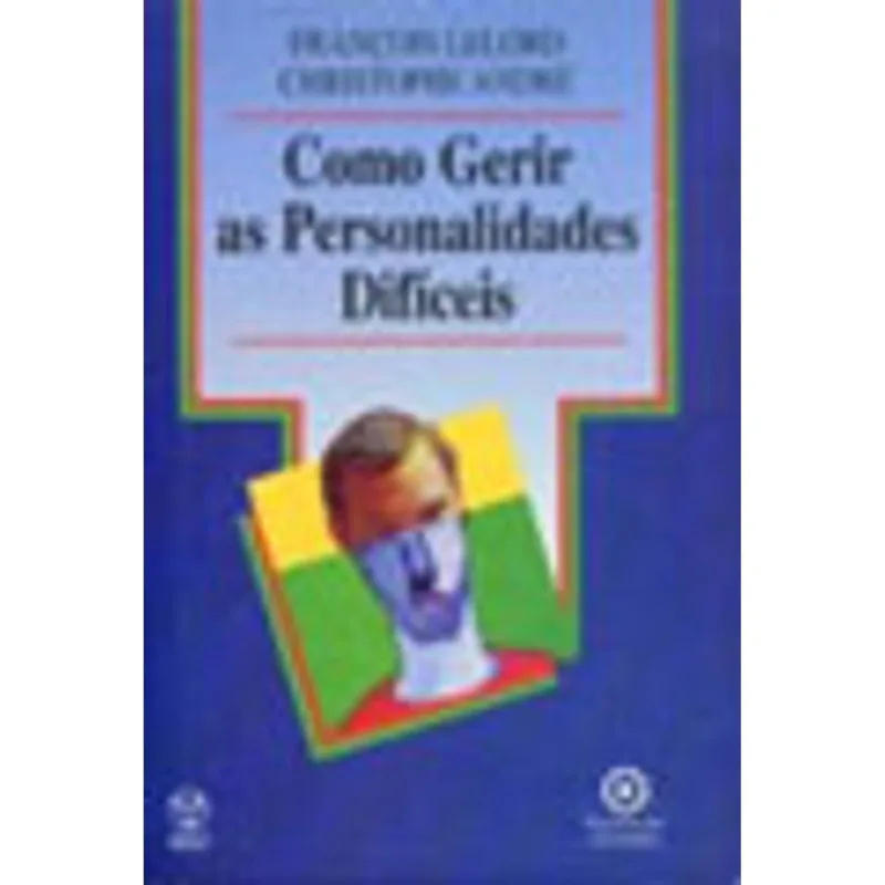 COMO GERIR AS PERSONALIDADES DIFICEIS