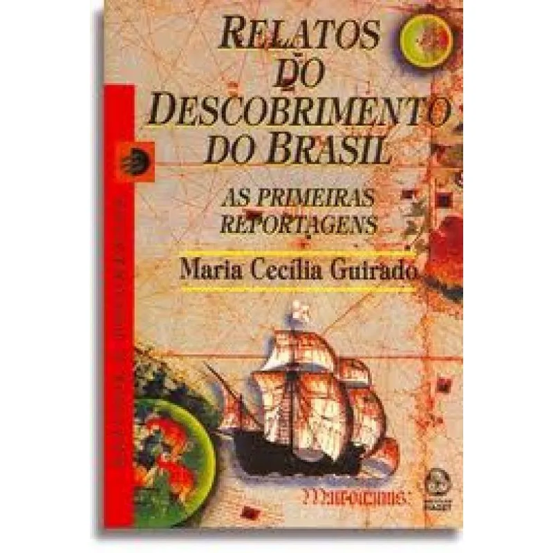 Relatos do descobrimento do brasil - as primeiras.